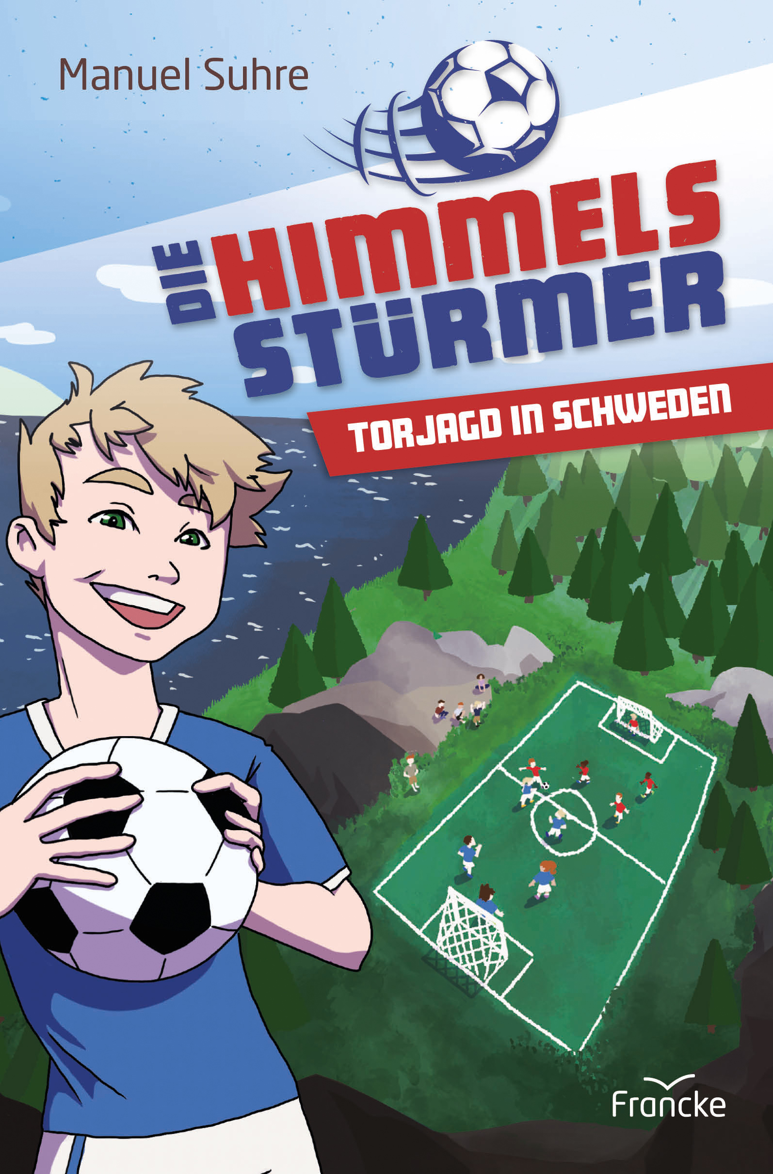 Buchcover: Die Himmelsstürmer, Band 2 – Torjagd in Schweden